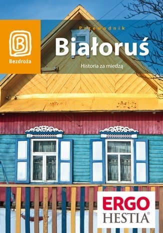 Białoruś. Historia za miedzą - ebook PDF