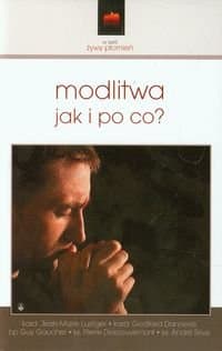 Modlitwa, jak i po co?