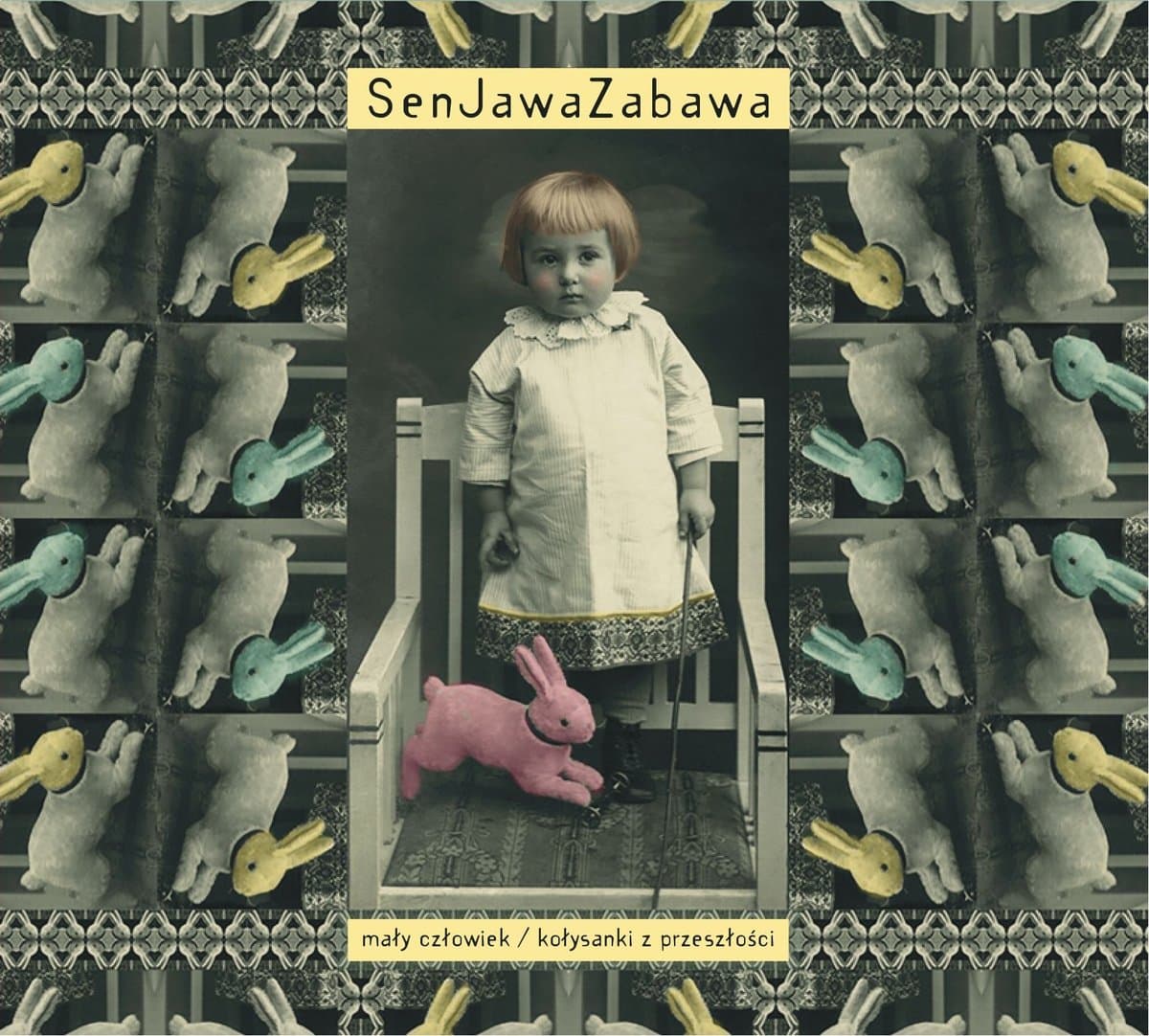 SenJawaZabawa - mały człowiek / kołysanki z przeszłości