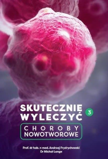 Skutecznie wyleczyć Choroby nowotworowe