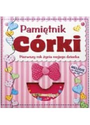 Pamiętnik córki. Pierwszy rok życia mojego dziecka (+ CD)