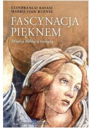 Fascynacja pięknem. Między Biblią a teologią