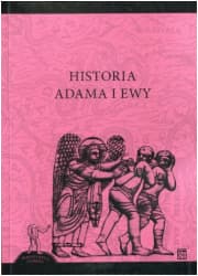 Historia Adama i Ewy. Seria: Bibliotheca Curiosa 23