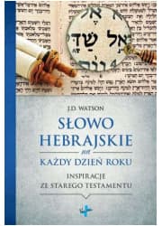 Słowo hebrajskie na każdy dzień roku. Inspiracje ze Starego Testamentu