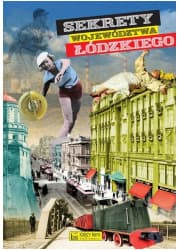 Sekrety województwa łódzkiego