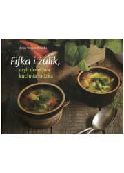 Fifka i żulik czyli domowa kuchnia łódzka