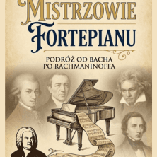 Mistrzowie Fortepianu - Podróż od Bacha po Rachamninoffa