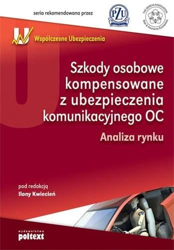 Szkody osobowe kompensowane z ubezpieczenia komunikacyjnego OC